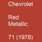 Preview: Chevrolet, Red Metallic, 71 (1978).